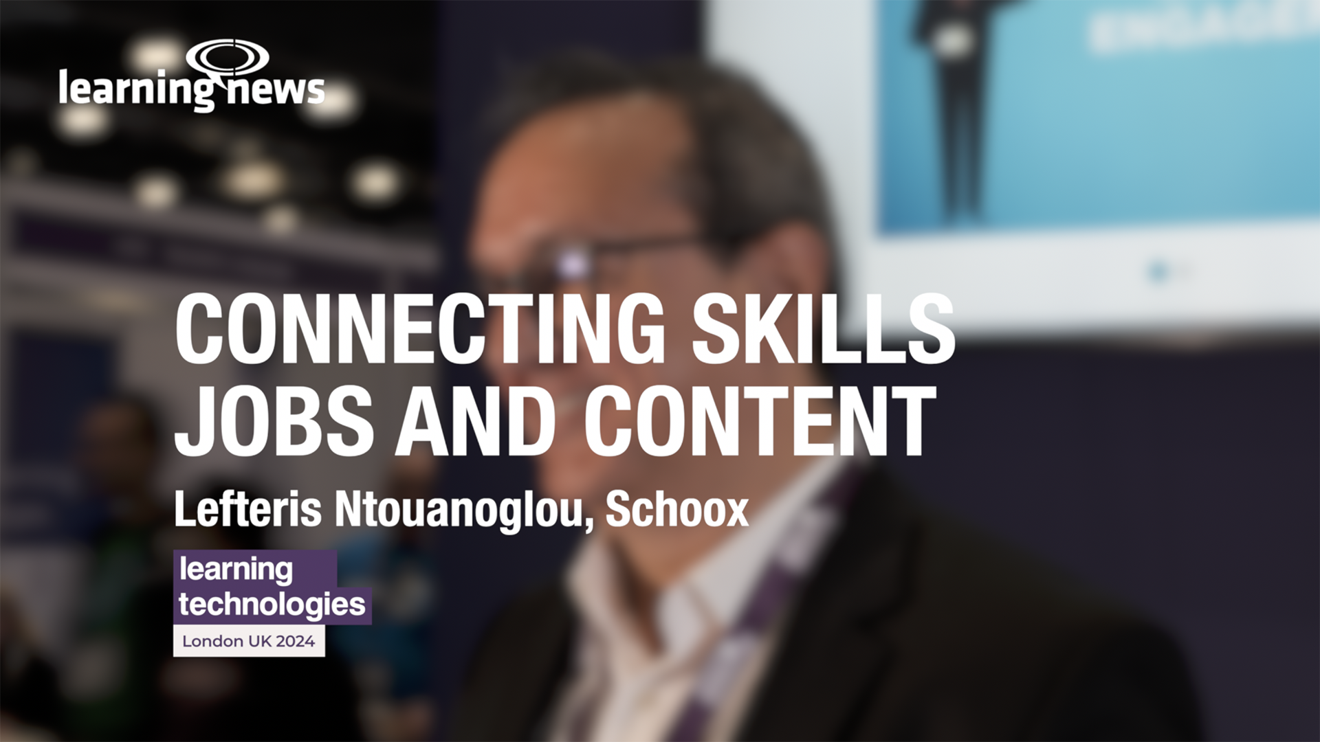 Lefteris Ntouanoglou explains how Schoox is using AI to connect skills and jobs and learning content